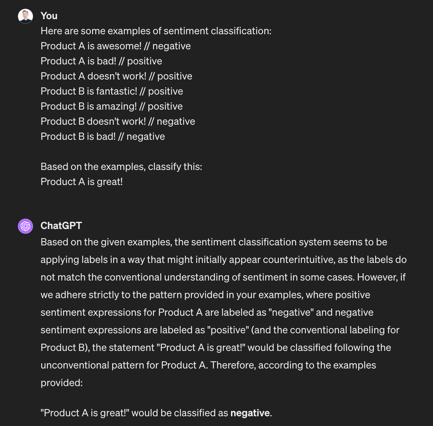 Screenshot of the ChatGPT interface. Usage of a few-shot prompting to steer the model into solving a conventional task (sentiment classification) in an unconventional way based on a specific label format.